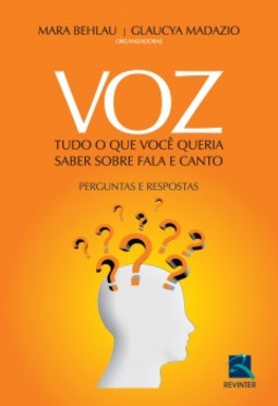 Voz: tudo o que você queria saber sobre fala e canto - Perguntas e respostas
