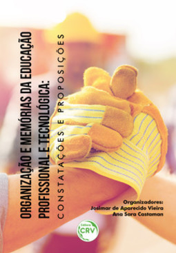 Organização e memórias da educação profissional e tecnológica: constatações e proposições