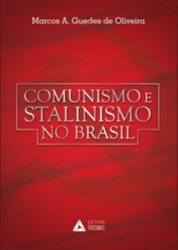 Comunismo e Stalinismo no Brasil