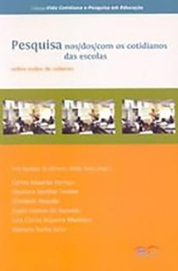 Pesquisa nos/dos/com os cotidianos das escolas