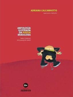 Antologia ilustrada da poesia brasileira: para crianças de qualquer idade