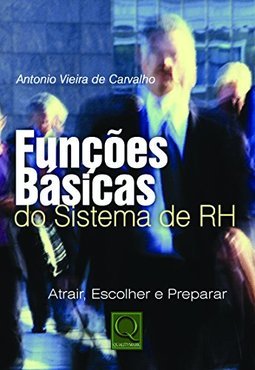 Funções Básicas do Sistema de RH: Atrair, Escolher e Preparar