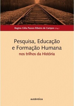 Pesquisa, educação e formação humana: Nos trilhos da história