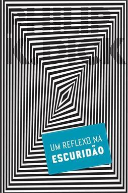 UM REFLEXO NA ESCURIDAO