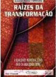 Raízes da Transformação