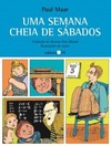 Uma semana cheia de sábados