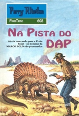 Na Pista do DAP (Perry Rhodan #608)