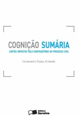 Cognição sumária: limites impostos pelo contraditório no processo civil