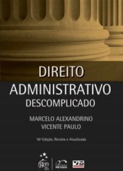 DIREITO ADMINISTRATIVO DESCOMPLICADO + CADERNO DE