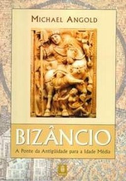 BIZANCIO - A PONTE DA ANTIGUIDADE PARA A IDADE
