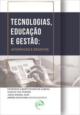 Tecnologias, educação e gestão: interfaces e desafios