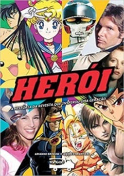 Herói. A História da Revista que Inspirou Uma Geração