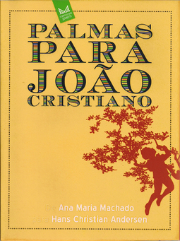Palmas para Jão Cristiano: De Ana Maria Machado para Hans Christian Andersen - Coleção Mercuryo Jovem