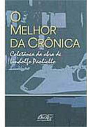 O Melhor da Crônica: Coletânea da Obra de Lindolfo Paoliello