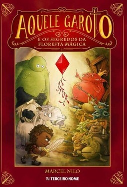 Aquele garoto e os segredos da floresta mágica