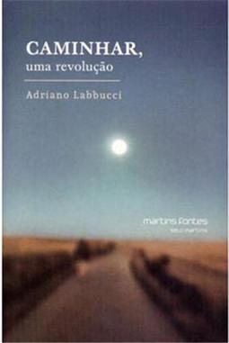 Caminhar, uma revolução