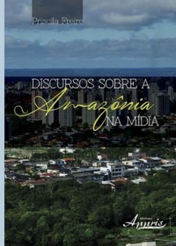 Discursos sobre a Amazônia na mídia