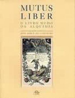 MUTUS LIBER - O LIVRO MUDO DA ALQUIMIA