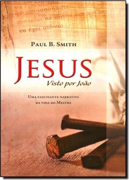 Jesus: Visto por João