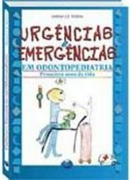 Urgências e Emergências em Odontopediatria: Primeiros Anos de Vida