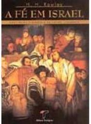 A Fé em Israel: Aspectos do Pensamento do Antigo Testamento