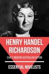 Essential novelists - henry handel richardson