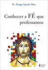 Conhecer a Fé que Professamos