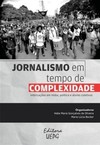 Jornalismo em tempo de complexidade: imbricações em mídia, política e atores coletivos