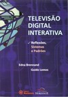 Televisão digital interativa: reflexões, sistemas e padrões