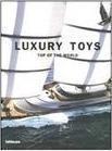 LUXURY TOYS: TOP OF THE WORLD