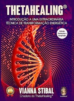 THETAHEALING: INTRODUÇAO A UMA...