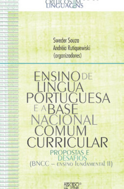 Ensino de língua portuguesa e base nacional comum curricular: propostas e desafios (BNCC ­– Ensino fundamental II)