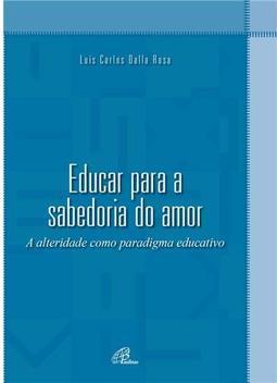 Educar Para a Sabedoria do Amor