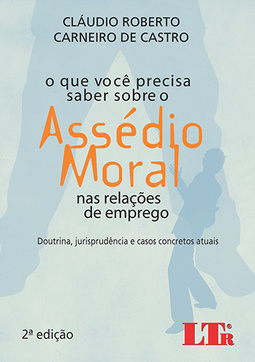 O que você precisa saber sobre o assédio moral nas relações de emprego