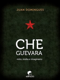 Che guevara: mito, mídia e imaginário