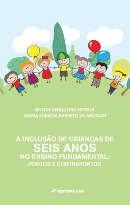 A inclusão de crianças de seis anos no ensino fundamental: pontos e contrapontos