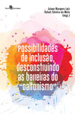 Possibilidades de inclusão, desconstruindo as barreiras do "daltonismo"