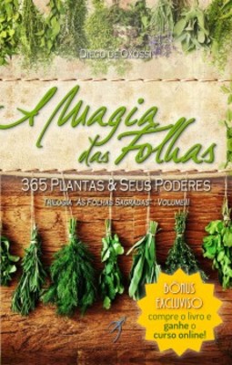 A magia das folhas: 365 plantas e seus poderes