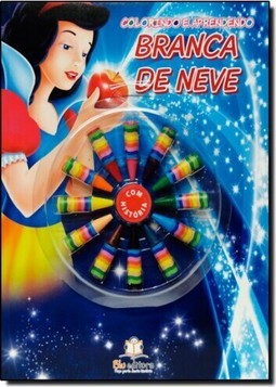 Branca de Neve - Coleção Colorindo e Aprendendo