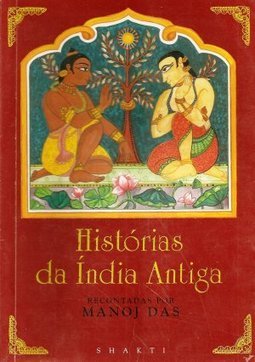 Histórias da Ã?ndia Antiga I