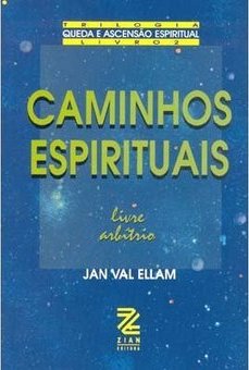Caminhos Espirituais: Livre Arbítrio