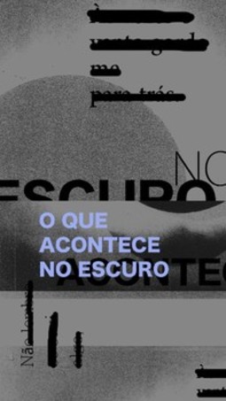 O que acontece no escuro
