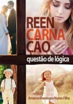 Reencarnação questão de logica