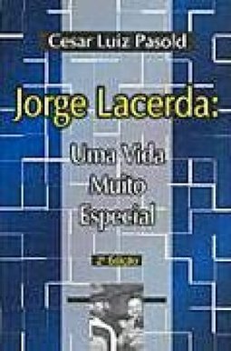 Jorge Lacerda: uma Vida Muito Especial