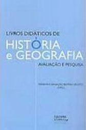 Livros Didáticos de História e Geografia: Avaliação e Pesquisa