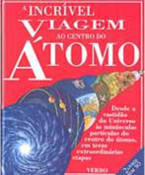 Incrível Viagem ao Centro do Átomo; Incrível Viagem aos Confins Unive
