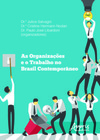As organizações e o trabalho no Brasil contemporâneo