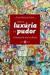 Entre a luxúria e o pudor: a história do sexo no Brasil