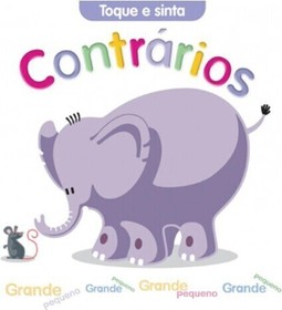 Contrários : Toque e sinta