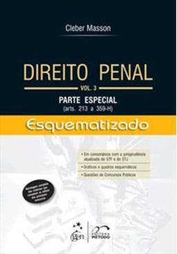 DIREITO PENAL ESQUEMATIZADO: VOL. 3 - PARTE...359-H)